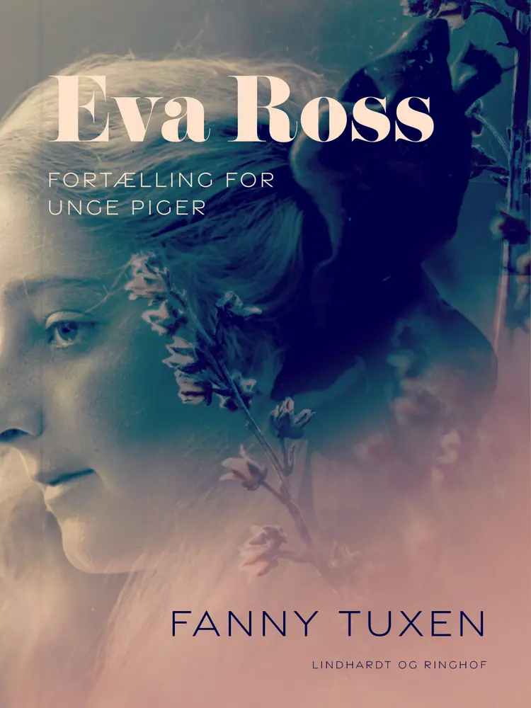 Eva Ross. Fortælling for unge piger af Fanny Tuxen
