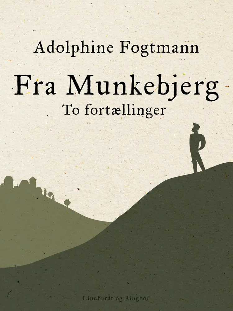 Fra Munkebjerg. To fortællinger af Adolphine Fogtmann