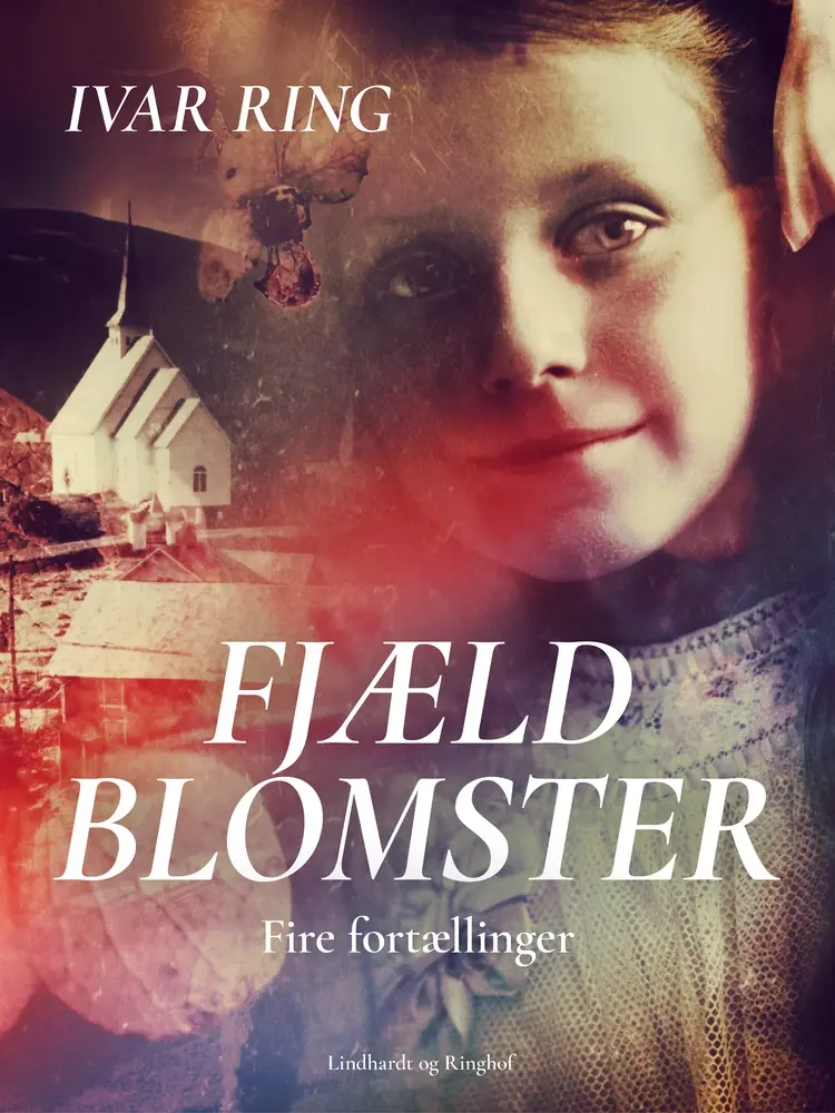 Fjældblomster. Fire fortællinger af Ivar Ring