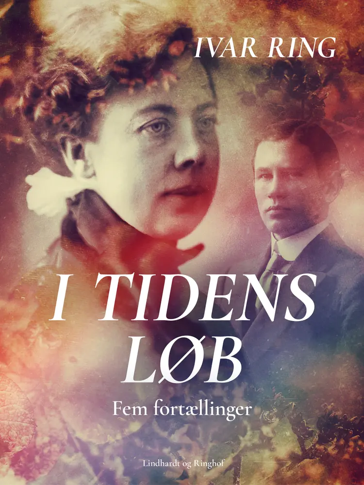 I tidens løb. Fem fortællinger af Ivar Ring