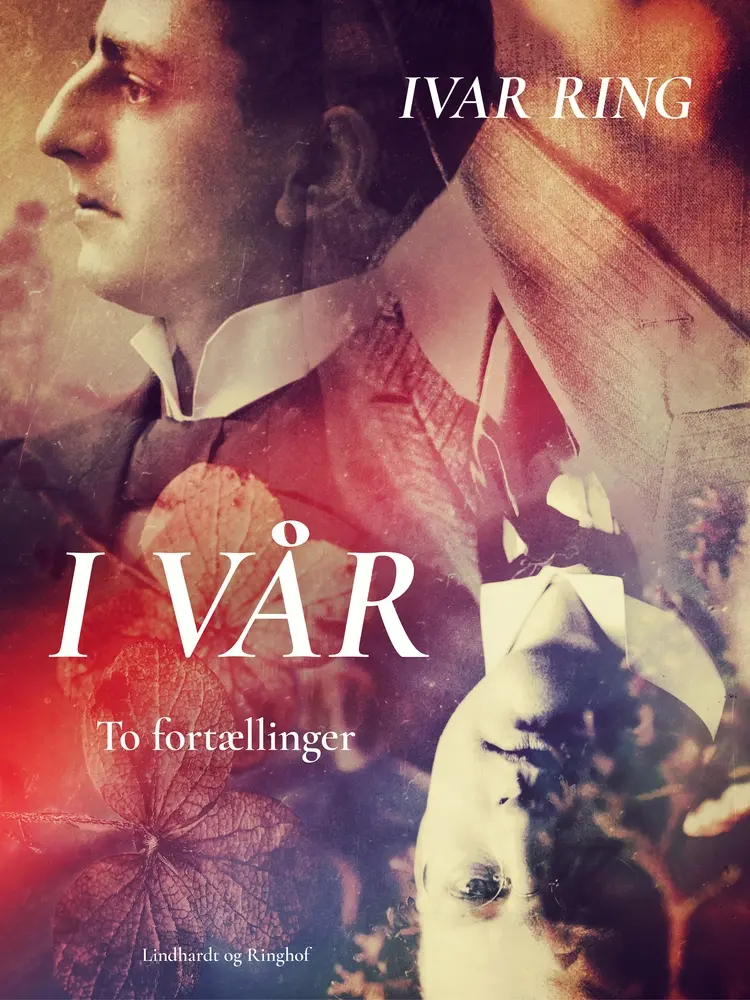 I vår. To fortællinger af Ivar Ring
