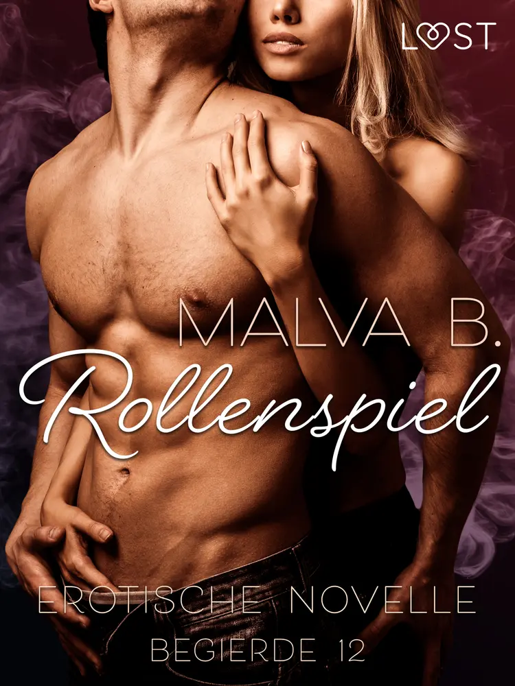 Begierde 12 - Rollenspiel: Erotische Novelle af Malva B