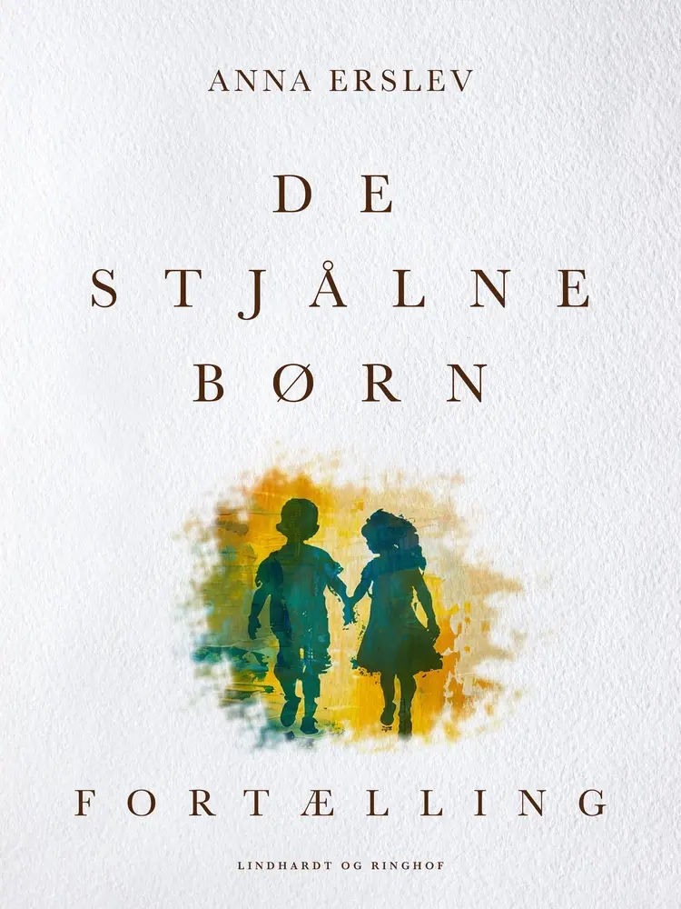 De stjålne børn. Fortælling af Anna Erslev