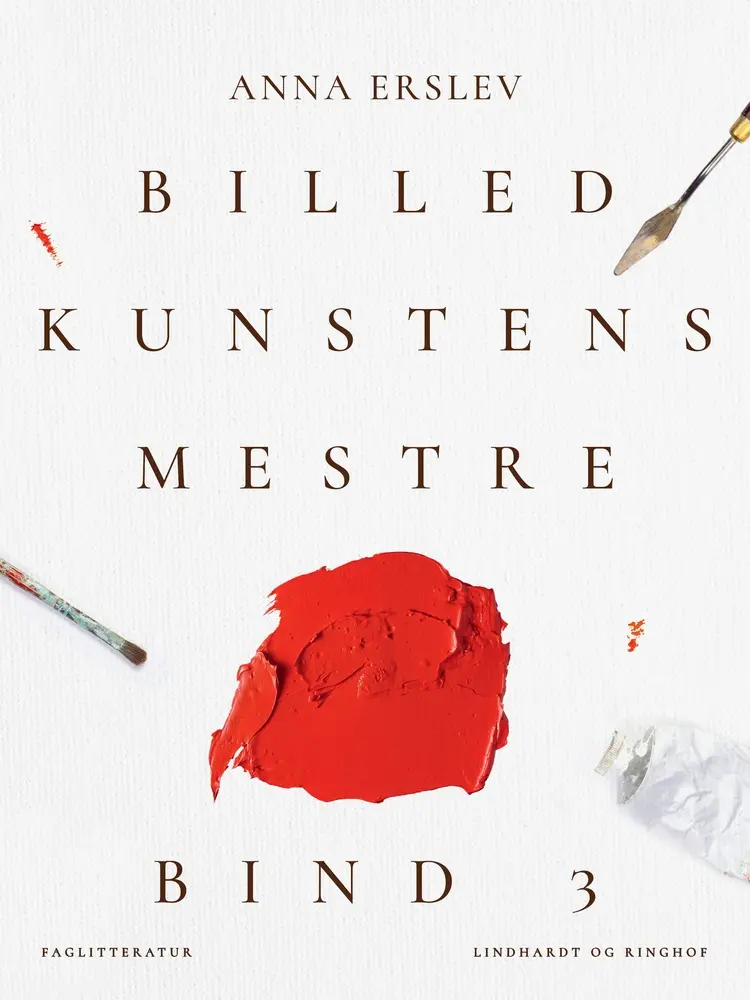 Billedkunstens mestre. Bind 3 af Anna Erslev