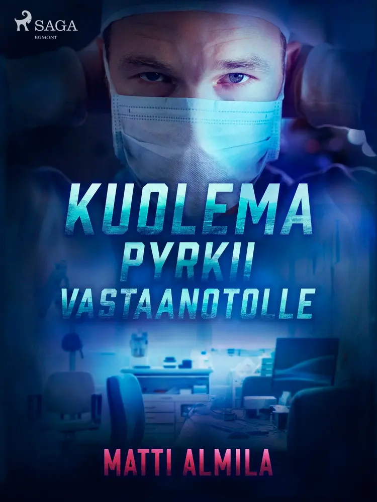 Kuolema pyrkii vastaanotolle af Matti Almila