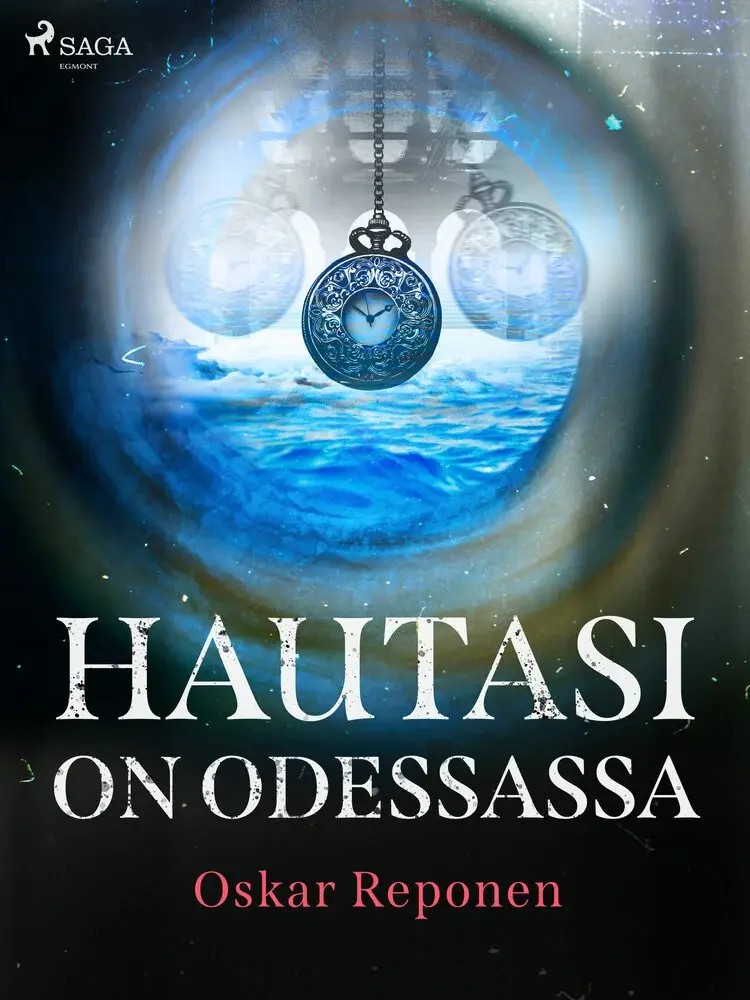 Hautasi on Odessassa af Oskar Reponen