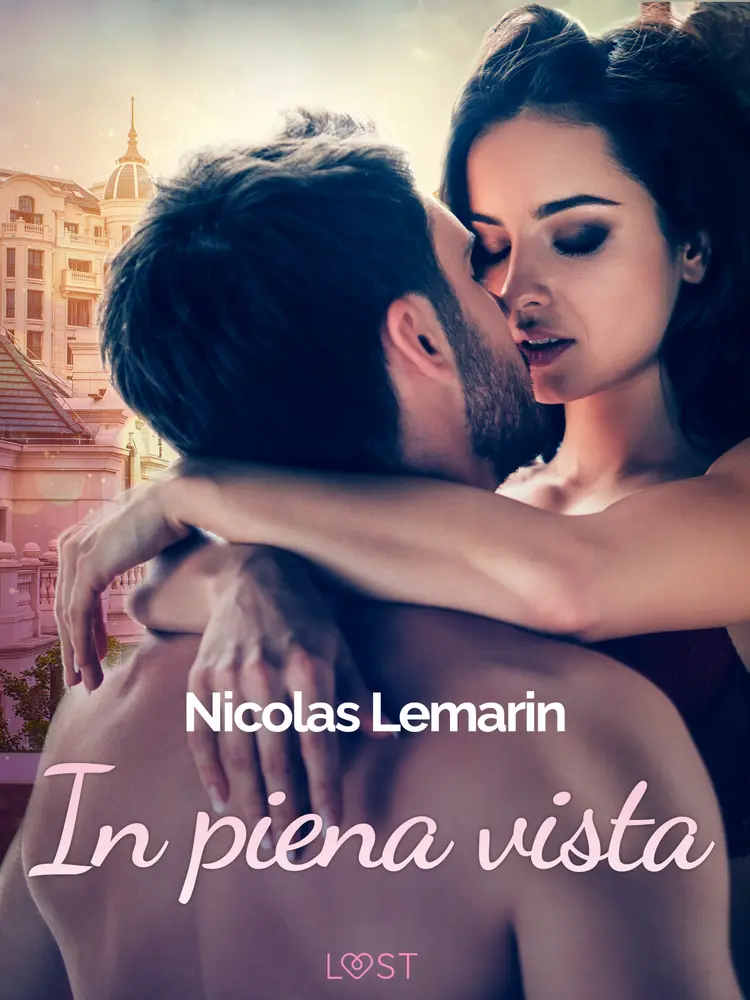 In piena vista - racconto erotico af Nicolas Lemarin