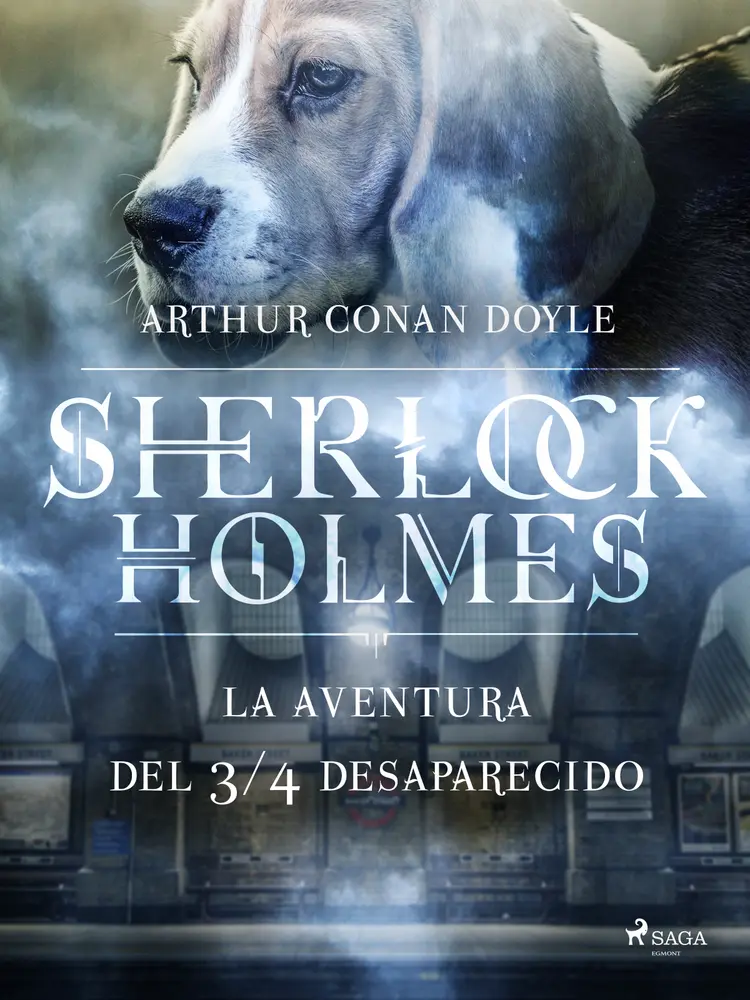 La aventura del ¾ desaparecido af Arthur Conan Doyle