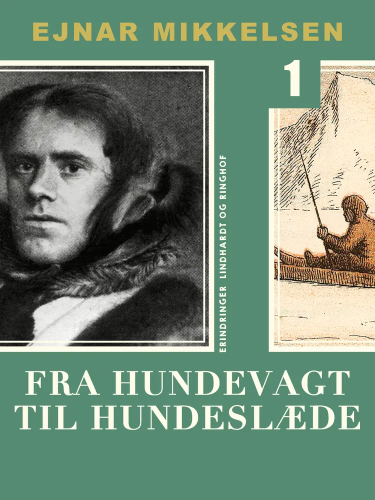 Fra hundevagt til hundeslæde af Ejnar Mikkelsen