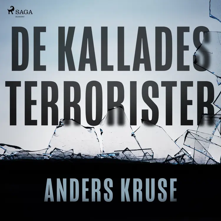 De kallades terrorister af Anders Kruse