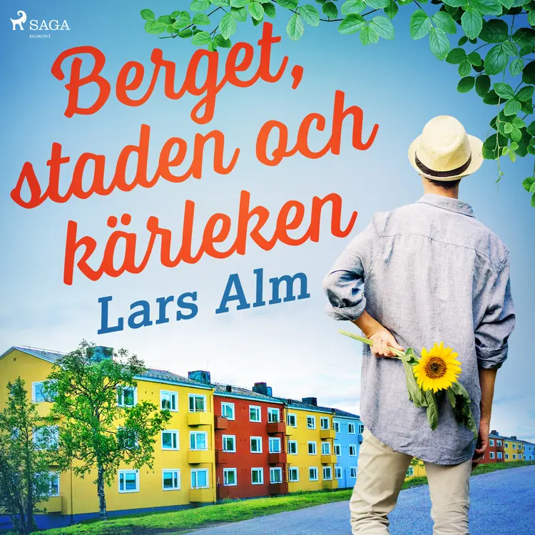 Berget, staden och kärleken af Lars Alm