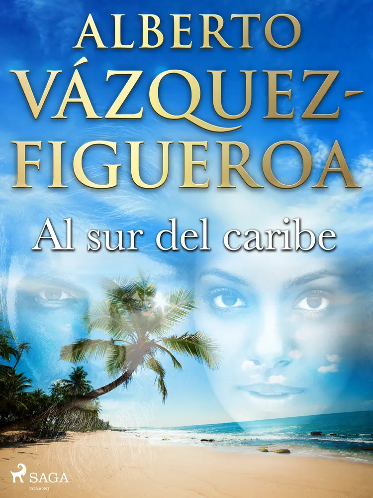 Al sur del caribe af Alberto Vázquez Figueroa
