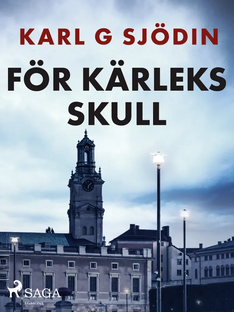För kärleks skull af Karl G Sjödin