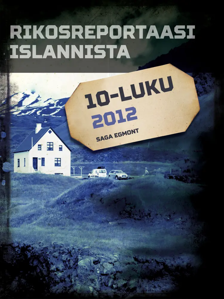 Rikosreportaasi Islannista 2012 af Eri Tekijöitä