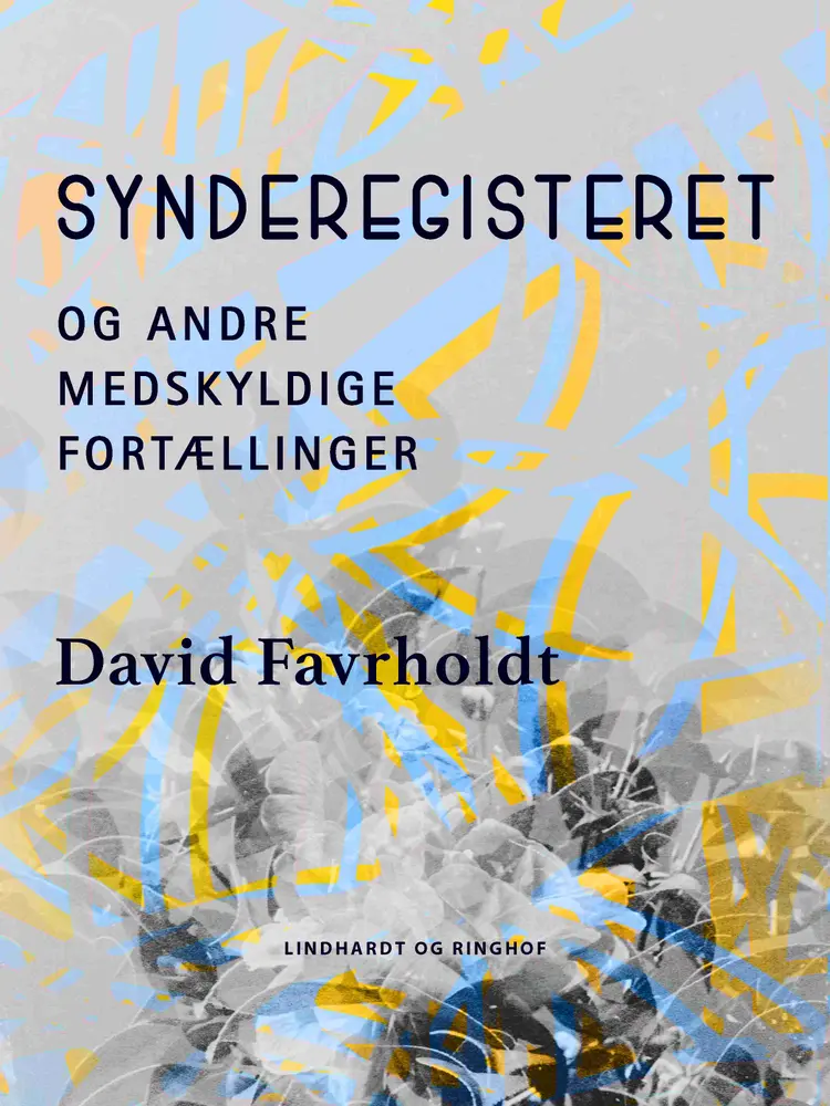 Synderegisteret og andre medskyldige fortællinger af David Favrholdt
