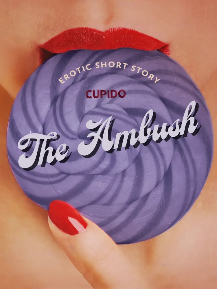 The Ambush - Erotic Short Story af Cupido