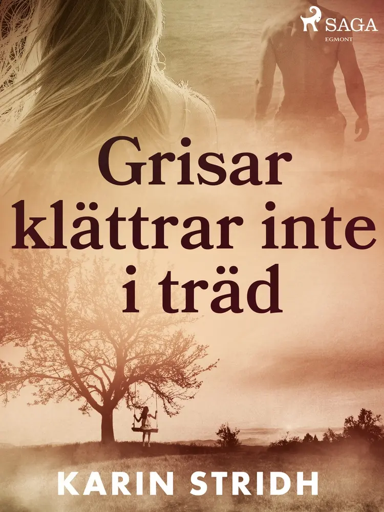 Grisar klättrar inte i träd af Karin Stridh