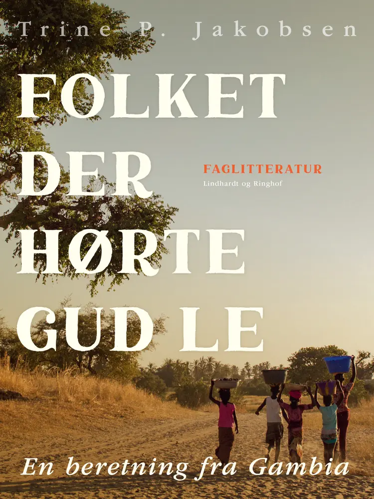 Folket der hørte Gud le. En beretning fra Gambia af Trine Paludan