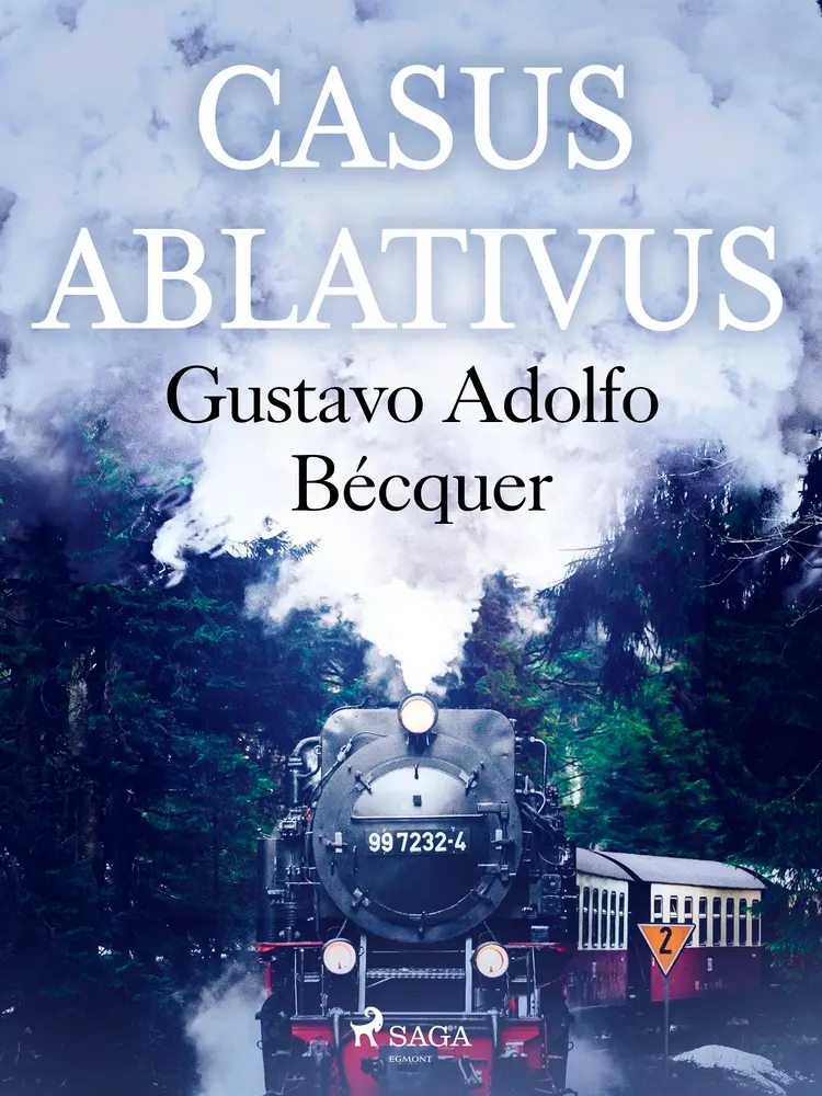 Casus Ablativus af Gustavo Adolfo Bécquer