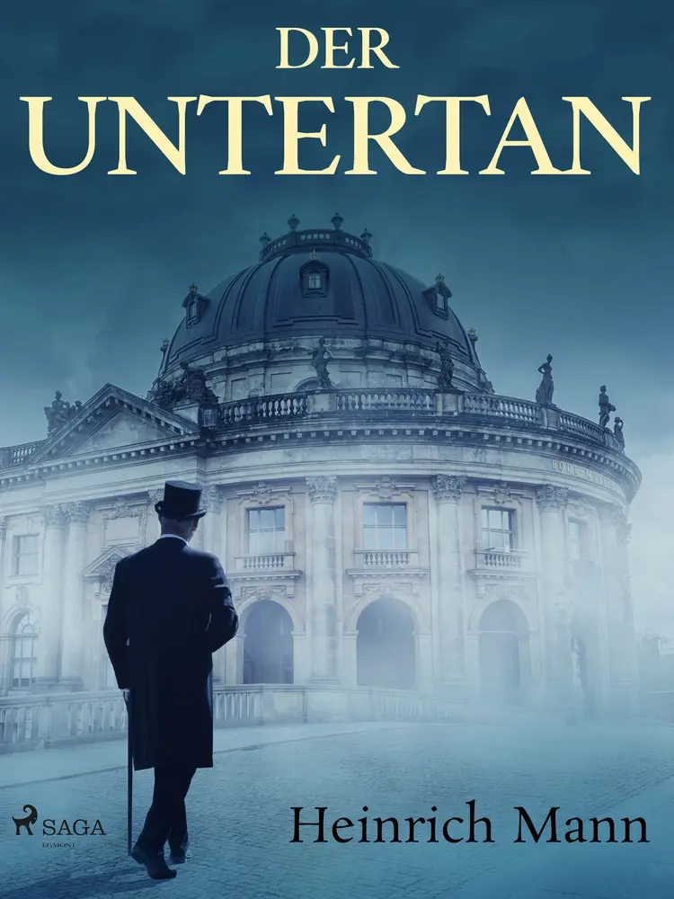 Der Untertan af Heinrich Mann