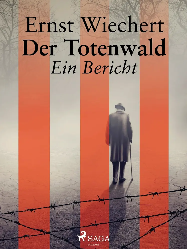 Der Totenwald. Ein Bericht af Ernst Wiechert