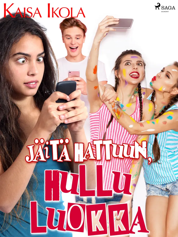 Jäitä hattuun, hullu luokka! af Kaisa Ikola