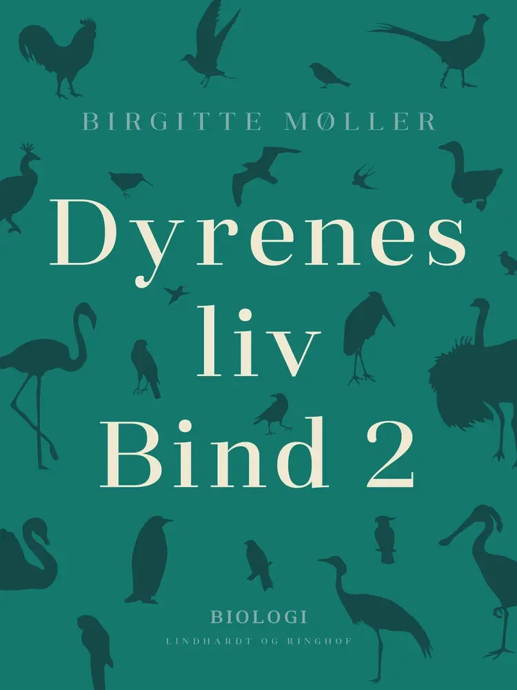 Dyrenes liv. Bind 2 af Birgitte Møller