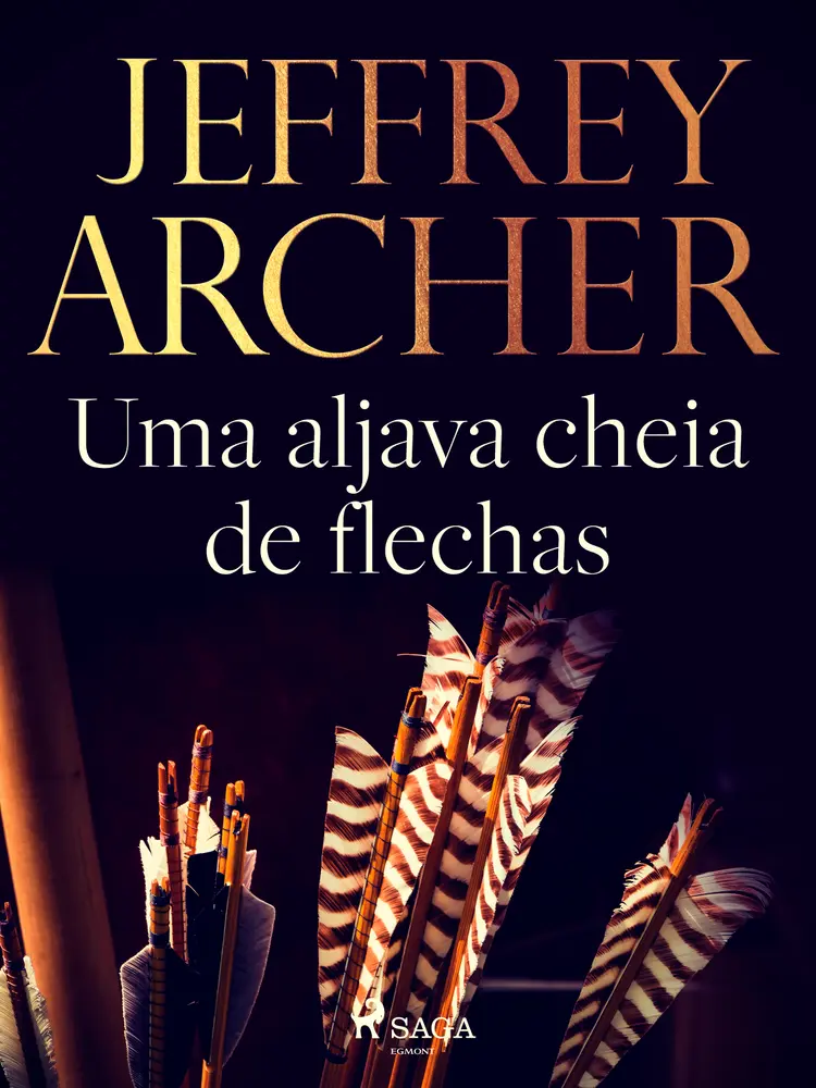 Uma aljava cheia de flechas af Jeffrey Archer