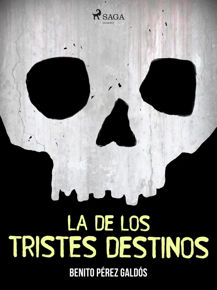 La de los tristes destinos af Benito Perez Galdos