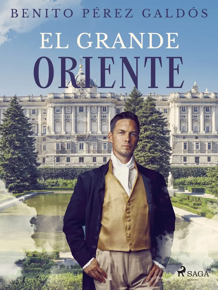 El Grande Oriente af Benito Perez Galdos