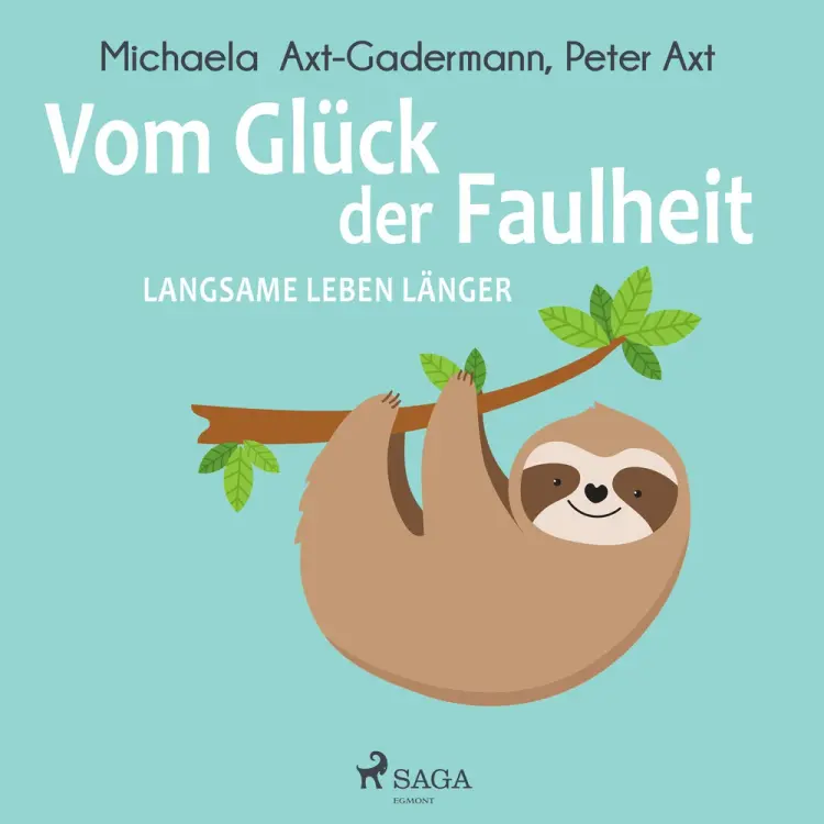 Vom Glück der Faulheit - Langsame leben länger af Michaela Axt-Gadermann