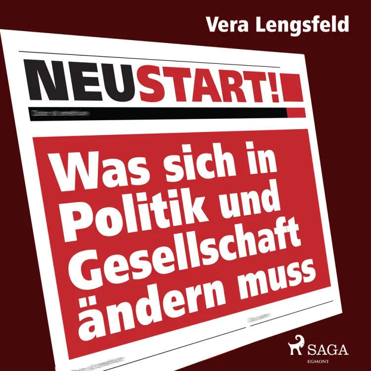 Neustart! - Was sich in Politik und Gesellschaft ändern muss af Vera Lengsfeld