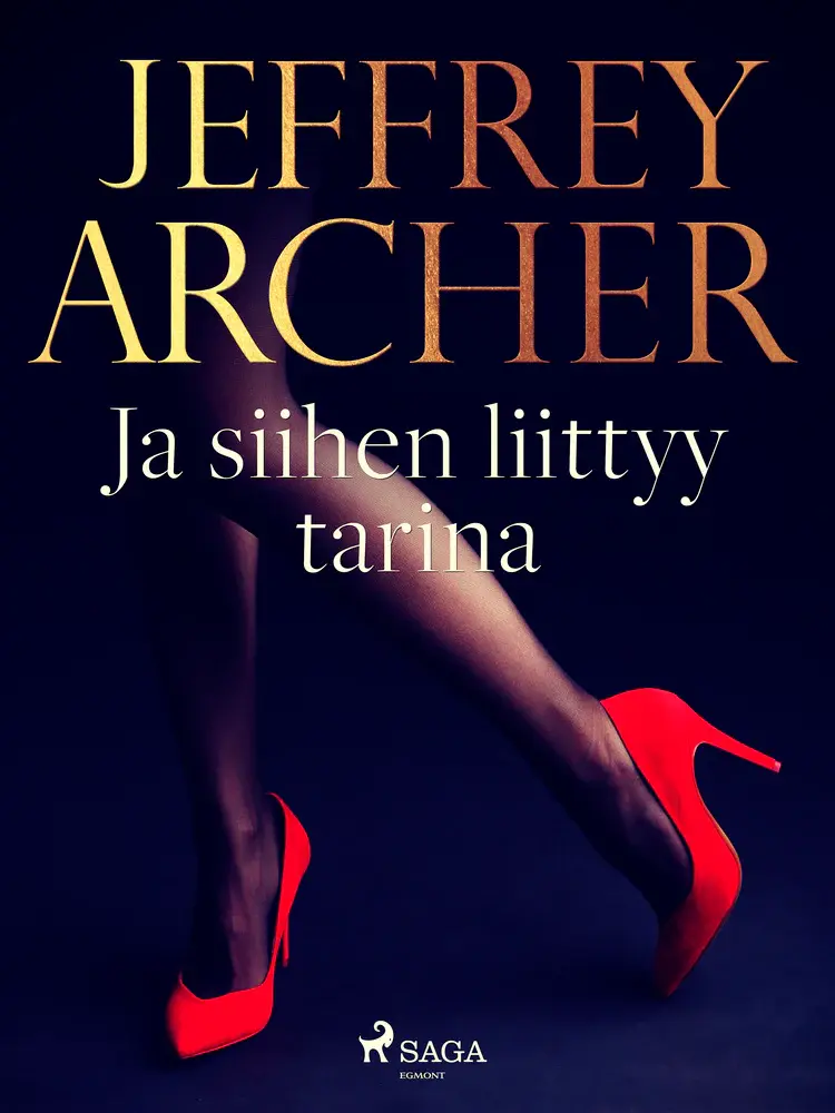 Ja siihen liittyy tarina af Jeffrey Archer