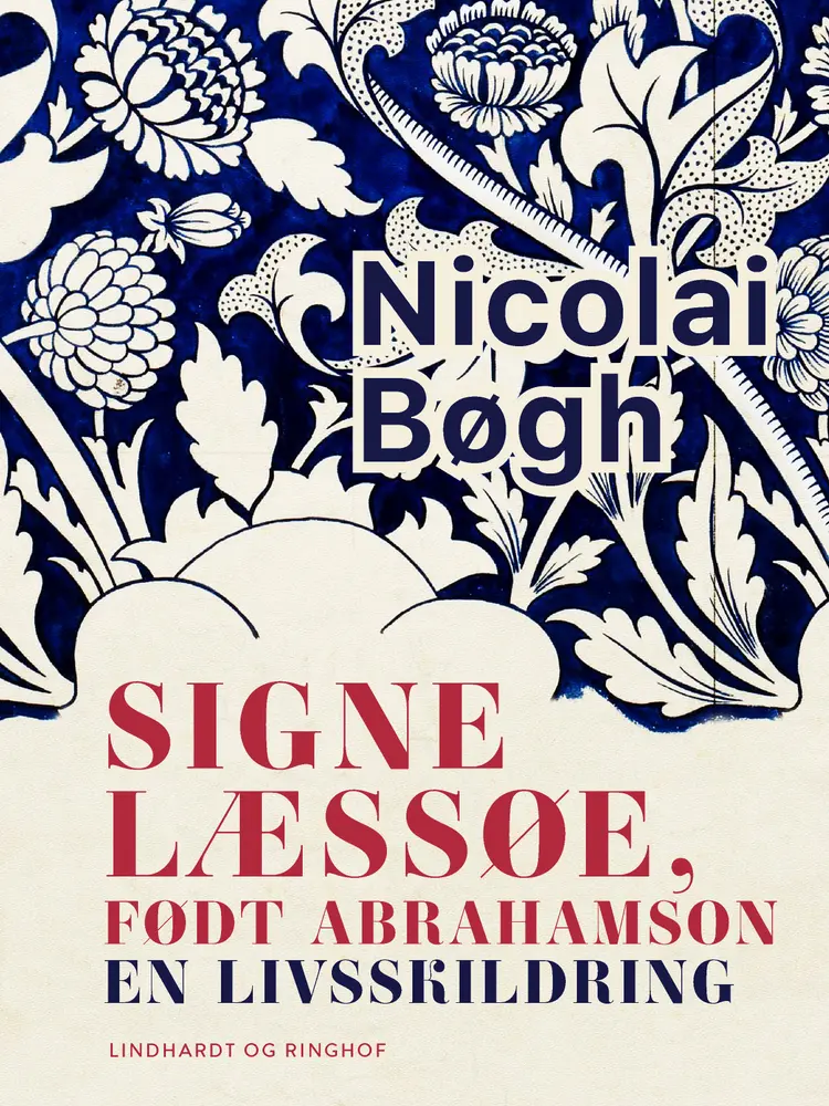 Signe Læssøe, født Abrahamson. En livsskildring af Nicolai Bøgh