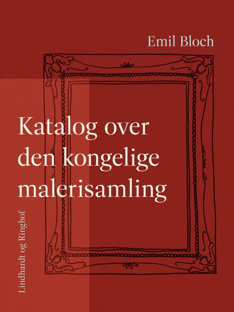 Katalog over den kongelige malerisamling af Emil Bloch
