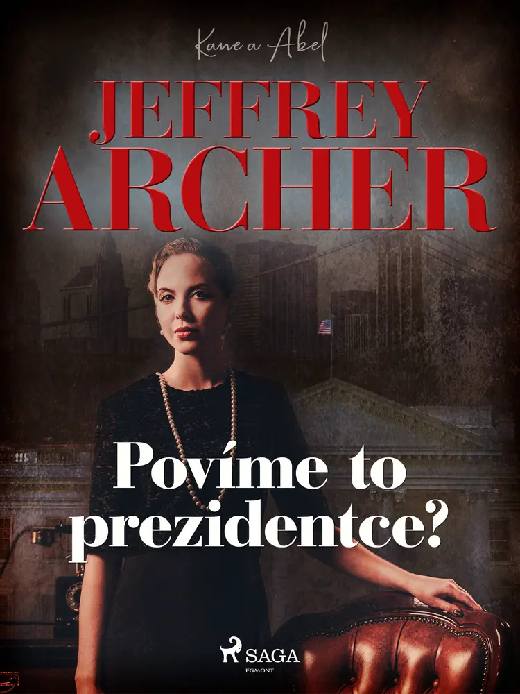 Povíme to prezidentce? af Jeffrey Archer