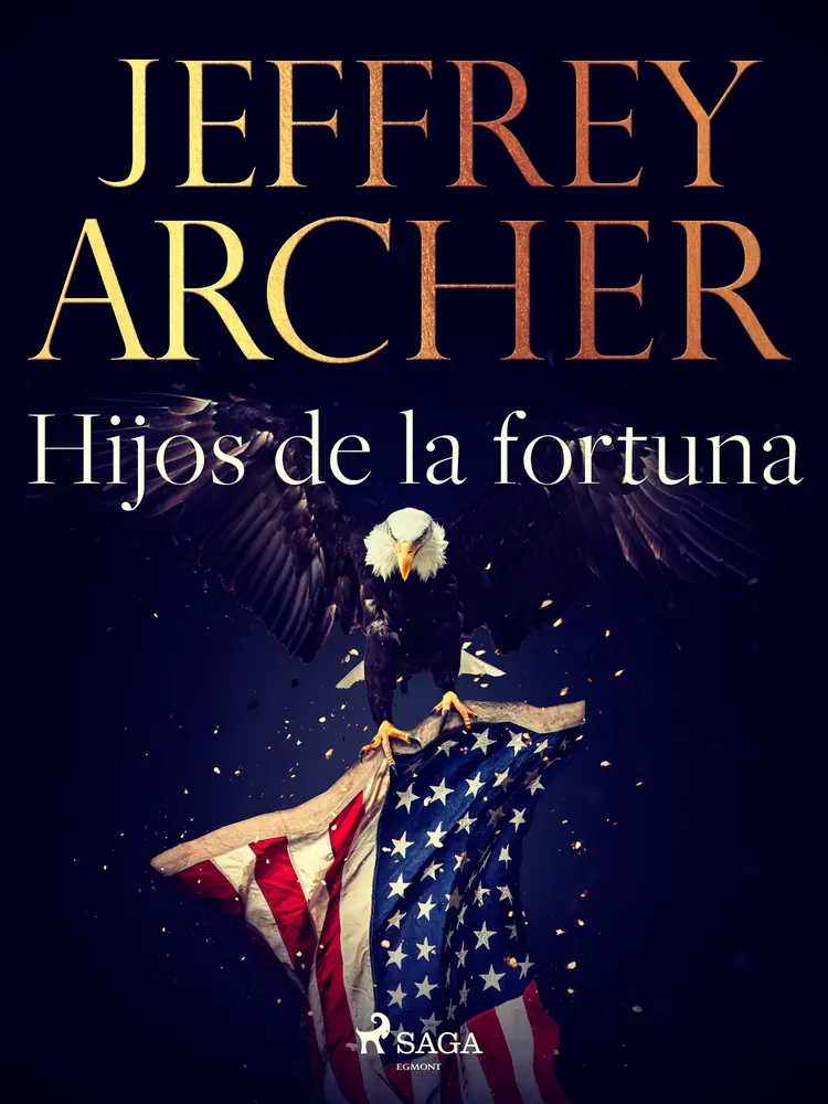 Hijos de la fortuna af Jeffrey Archer