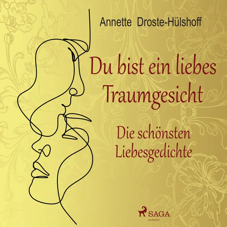 Du bist ein liebes Traumgesicht. Die schönsten Liebesgedichte af Annette von Droste-Hülshoff