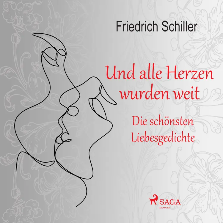 Und alle Herzen wurden weit. Die schönsten Liebesgedichte af Friedrich Schiller