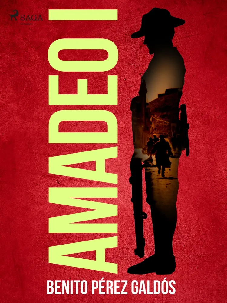 Amadeo I af Benito Perez Galdos