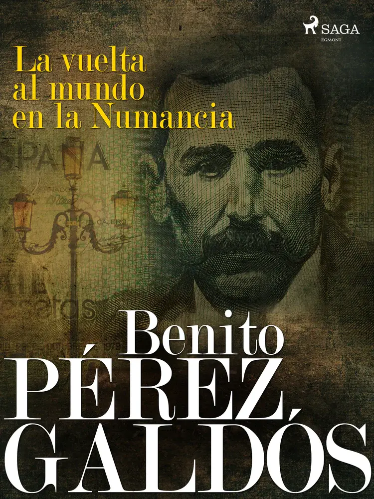 La vuelta al mundo en la Numancia af Benito Perez Galdos
