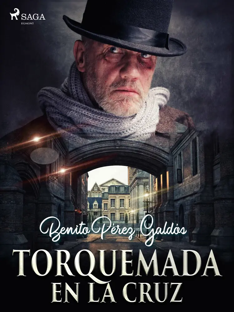 Torquemada en la cruz af Benito Perez Galdos