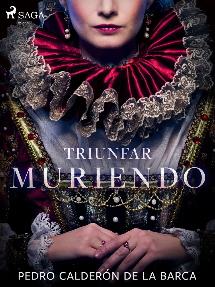 Triunfar muriendo af Pedro Calderón de la Barca