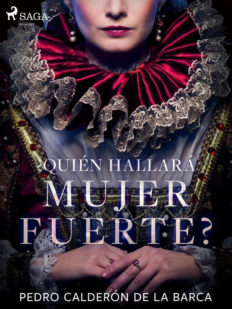 ¿Quién hallará mujer fuerte? af Pedro Calderón de la Barca