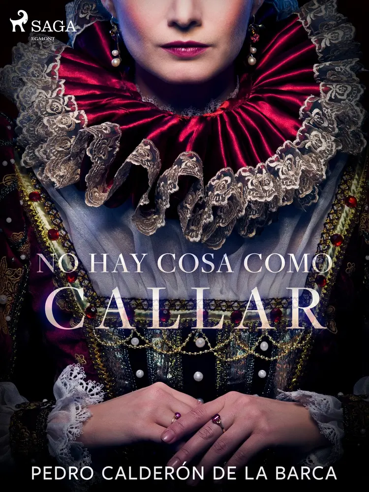 No hay cosa como callar af Pedro Calderón de la Barca