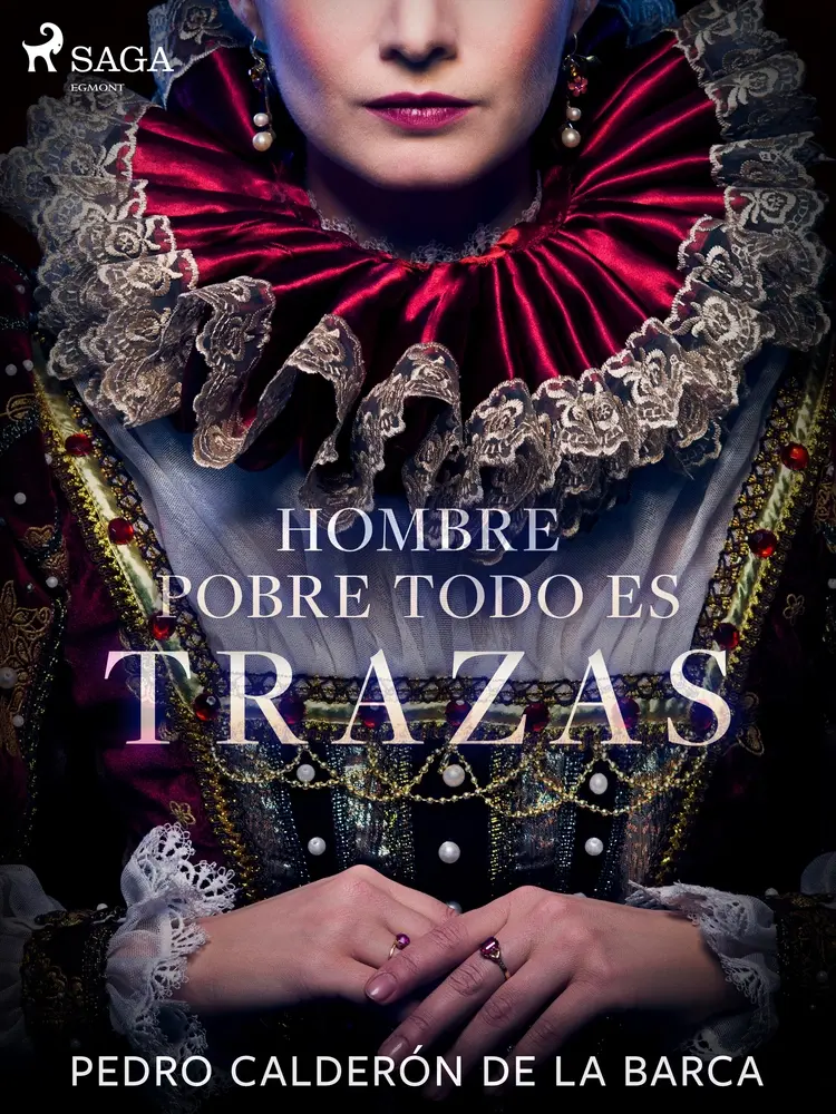 Hombre pobre todo es trazas af Pedro Calderón de la Barca