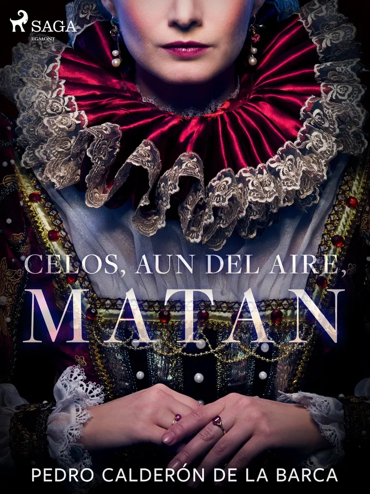 Celos, aun del aire, matan af Pedro Calderón de la Barca