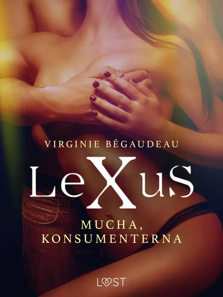 LeXuS: Mucha, Konsumenterna - erotisk dystopi af Virginie Bégaudeau