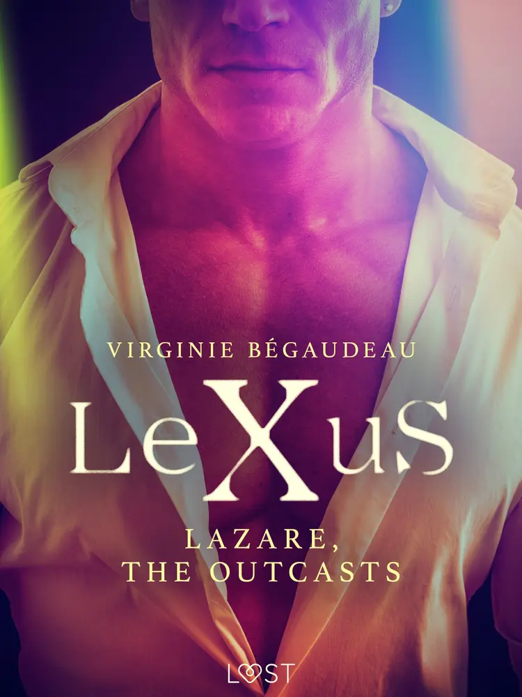 LeXuS : Lazare, the Outcasts - Erotic dystopia af Virginie Bégaudeau