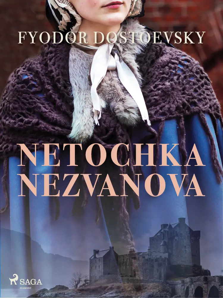 Netochka Nezvanova af Fyodor Dostoevsky